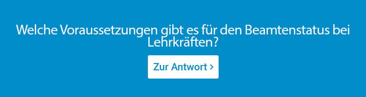 Welche Voraussetzungen gibt es für den Beamtenstatus?