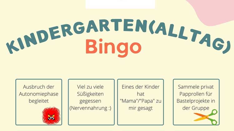 Ein nicht ganz ernstgemeintes Bingo-Spiel mit vielen Situationen aus dem Alltag einer pädagogischen Fachkraft in Kindergarten und Kita.