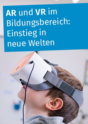 AR und VR im Bildungsbereich