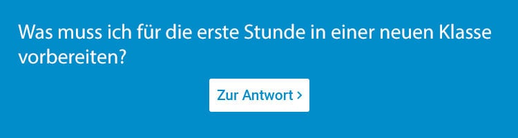 Das erste Mal in der neuen Klasse