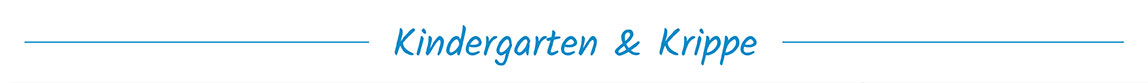 Kindergarten und Krippe